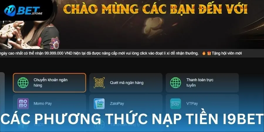 Một số phương pháp nạp tiền I9BET hiện nay