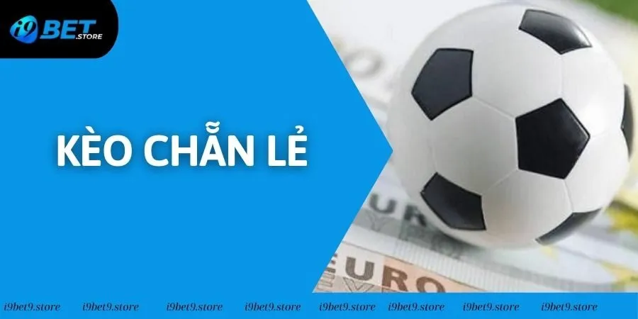 Kèo Chẵn Lẻ - Phương Pháp Giải Trí Hot Nhất Tại I9BET